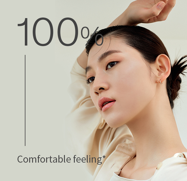 100% - Comfortable feeling*