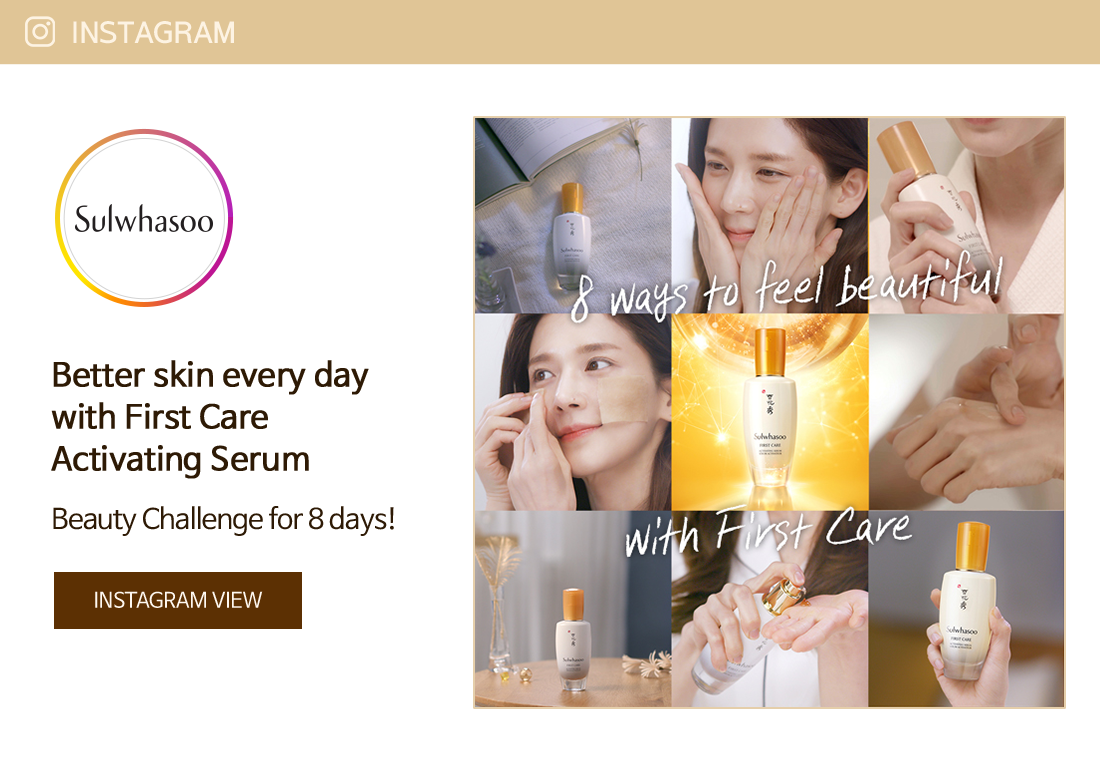 INSTAGRAM sulwhasoo, Better skin every day with First Care Activating Serum Beauty Challenge for 8 days!, INSTAGRAM VIEW